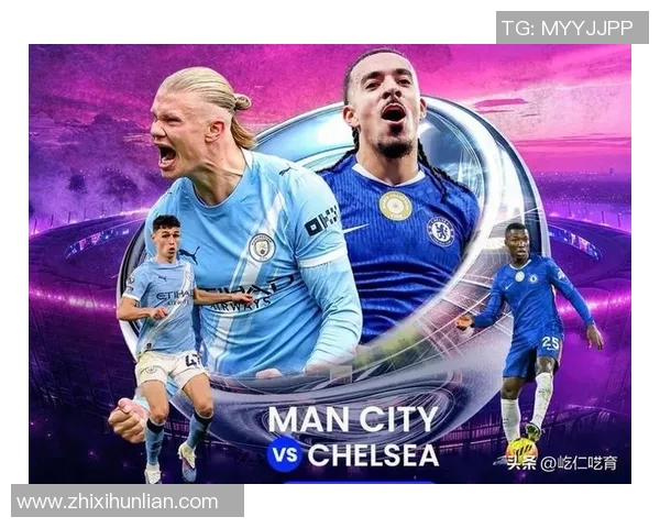 曼城与切尔西全场激战回顾精彩瞬间与战术分析